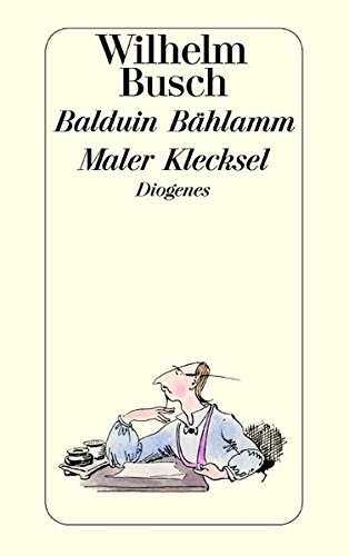 Balduin Bählamm / Maler Klecksel (detebe) von Diogenes